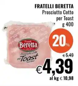 Famila Superstore FRATELLI BERETTA Prosciutto Cotto per Toast offerta