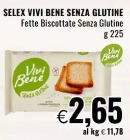 Famila Superstore SELEX VIVI BENE SENZA GLUTINE Fette Biscottate Senza Glutine offerta