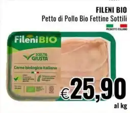 Famila Superstore FILENI BIO Petto di Pollo Bio Fettine Sottili offerta