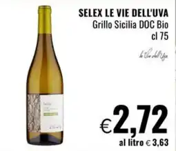 Famila Superstore SELEX LE VIE DELL'UVA Grillo Sicilia DOC Bio offerta