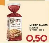 Gran Risparmio Mulino bianco - pan carrè ideale da tostare 285 g(ml) offerta