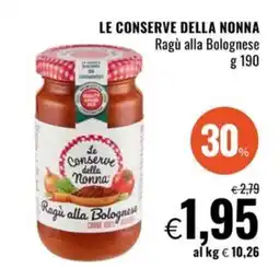 Famila Superstore LE CONSERVE DELLA NONNA Ragù alla Bolognese offerta