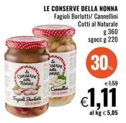 Famila Superstore LE CONSERVE DELLA NONNA Fagioli Borlotti/ Cannellini Cotti al Naturale offerta