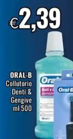 Famila Superstore ORAL-B Collutorio Denti & Gengive offerta