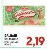 Gran Risparmio Galbanella la mortadella 430 g(ml) offerta