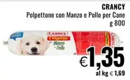 Famila Superstore CRANCY Polpettone con Manzo e Pollo per Cane offerta