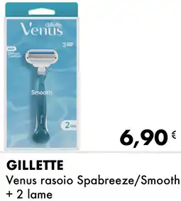 Iper Tosano GILLETTE Venus rasoio Spabreeze/Smooth + 2 lame offerta