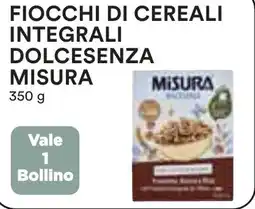 Coop Fiocchi di cereali integrali dolcesenza MISURA offerta