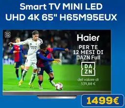 Euronics Haier Smart TV MINI LED UHD 4K 65" H65M95EUX offerta
