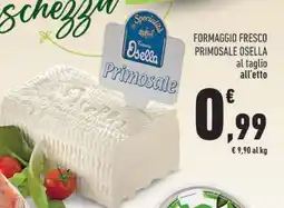 Conad Formaggio Fresco Primosale Osella offerta