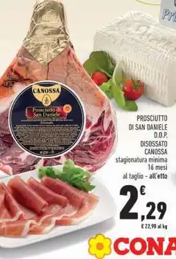 Conad PROSCIUTTO DI SAN DANIELE D.O.P. DISOSSATO CANOSSA offerta