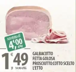 Sisa Galbacotto fetta golosa prosciutto cotto scelto offerta