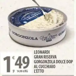 Sisa Leonardi gran riserva gorgonzola dolce dop al cucchiaio offerta