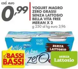 Italmark Yogurt magro zero grassi senza lattosio bella vita free MERAN offerta