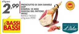 Italmark Prosciutto di san daniele dop riserva 18 mesi pascoli del fattore friuli BANCO TAGLIO offerta