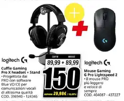 MediaWorld logitech Cuffie Gaming Pro X headset + Stand + Mouse Gaming G Pro Lightspeed 2 offerta