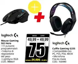 MediaWorld logitech Mouse Gaming 502 Hero + Cuffie Gaming G335 offerta