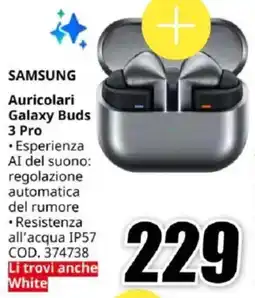 MediaWorld SAMSUNG Auricolari Galaxy Buds 3 Pro offerta