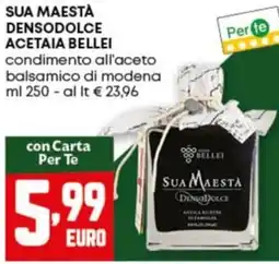 Pam Sua maestà densodolce acetaia bellei offerta