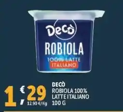 Deco Supermercati Decò robiola 100% latte italiano offerta