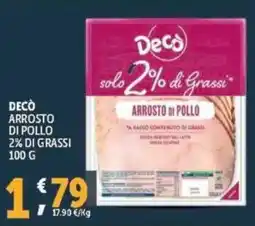 Deco Supermercati Decò arrosto di pollo 2% di grassi offerta