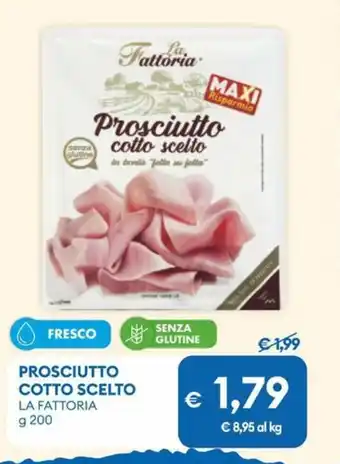 MD Discount Prosciutto cotto scelto LA FATTORIA offerta