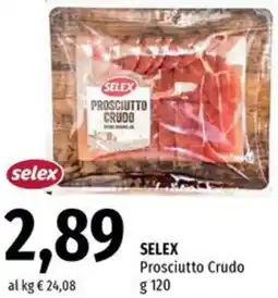 Famila Market SELEX Prosciutto Crudo offerta