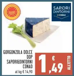 Conad Gorgonzola Dolce DOP Sapori&Dintorni Conad offerta