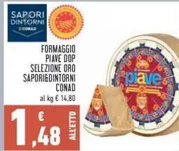 Conad Formaggio Piave DOP Selezione Oro Sapori&Dintorni Conad offerta