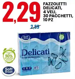Eurospin Fazzoletti delicati, 4 veli, 30 pacchetti, 10 pz Soft Dream offerta