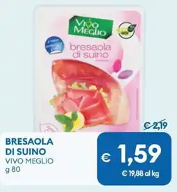 MD Discount Bresaola di suino vivo meglio offerta