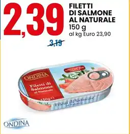 Eurospin Filetti di salmone al naturale ONDINA offerta