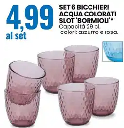 Eurospin Set 6 bicchieri acqua colorati slot BORMIOLI offerta