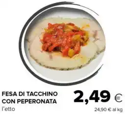 Tigre Fesa di tacchino con peperonata offerta