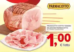 Todis Prosciutto cotto tiziano selezione parmacotto PARMACOTTO offerta