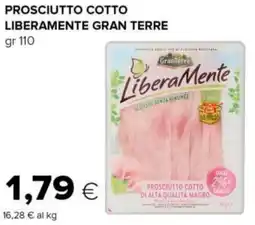 Tigre Prosciutto cotto liberamente GRAN TERRE offerta