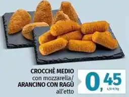 Pam Crocchè medio con mozzarella/ arancino con ragù offerta