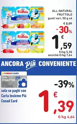 Spazio Conad All-natural fruttolo gusti vari offerta
