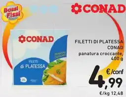 Spazio Conad Filetti di platessa CONAD offerta