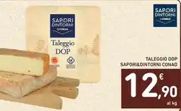 Spazio Conad Taleggio dop SAPORI&DINTORNI CONAD offerta