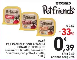 Spazio Conad Paté per cani di piccola taglia CONAD PETFRIENDS offerta