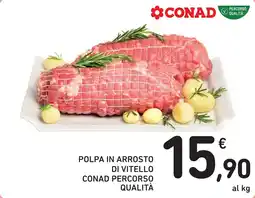 Spazio Conad Polpa in arrosto di vitello conad percorso qualità offerta