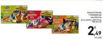 Spazio Conad Succo e polpa i triangolini VALFRUTTA offerta