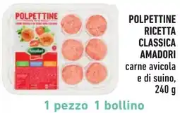 Spazio Conad Polpettine ricetta classica AMADORI offerta
