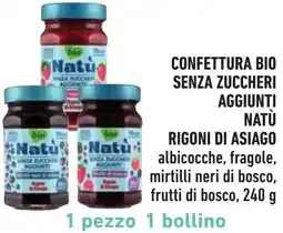 Spazio Conad Confettura bio senza zuccheri aggiunti NATÙ rigoni di asiago offerta