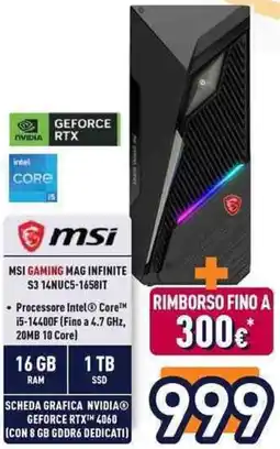 Unieuro msi MSI GAMING MAG INFINITE S3 14NUC5-1658IT offerta