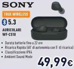 Unieuro SONY TRUE WIRELESS 5.3 AURICOLARI WF-C510 offerta