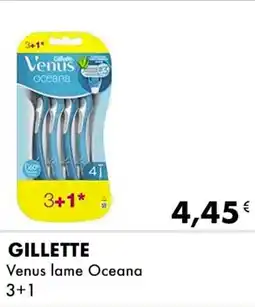 Iper Tosano GILLETTE Venus lame Oceana 3+1 offerta