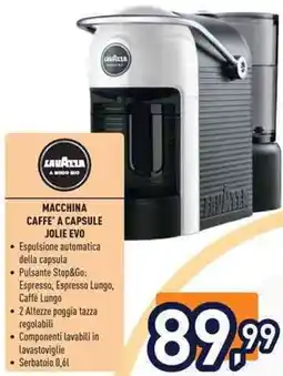 Unieuro Lavazza macchina caffe' a capsule jolie EVO offerta