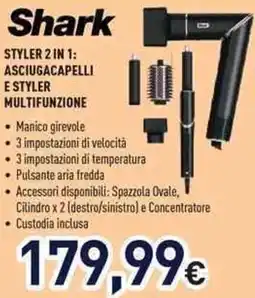 Unieuro Shark STYLER 2 IN 1: ASCIUGACAPELLI E STYLER MULTIFUNZIONE offerta